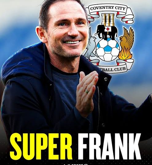 MONEY IS NOT EVERYTHING: Coventry City Boss Frank Lampard Rejects Massive Offers from Chelsea F.C. and AFC Bournemouth, Declares His Loyalty to Coventry City F.C. is What Money Can’t Buy