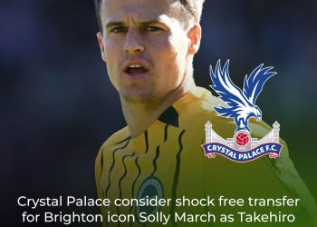  DONE DEAL: Crystal Palace STUN Football World With Sensational Free Transfer for Brighton Icon Solly March as Takehiro Tomiyasu Move Edges Closer to Completion!