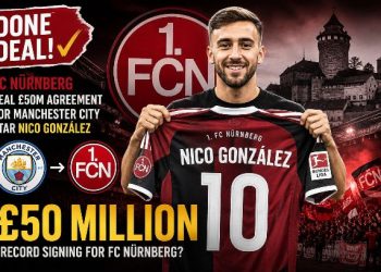 DONE-DEAL-SENSATION: Der 1. FC Nürnberg sichert sich eine Vereinbarung über 50 Millionen Pfund für Manchester-City-Star Nico González